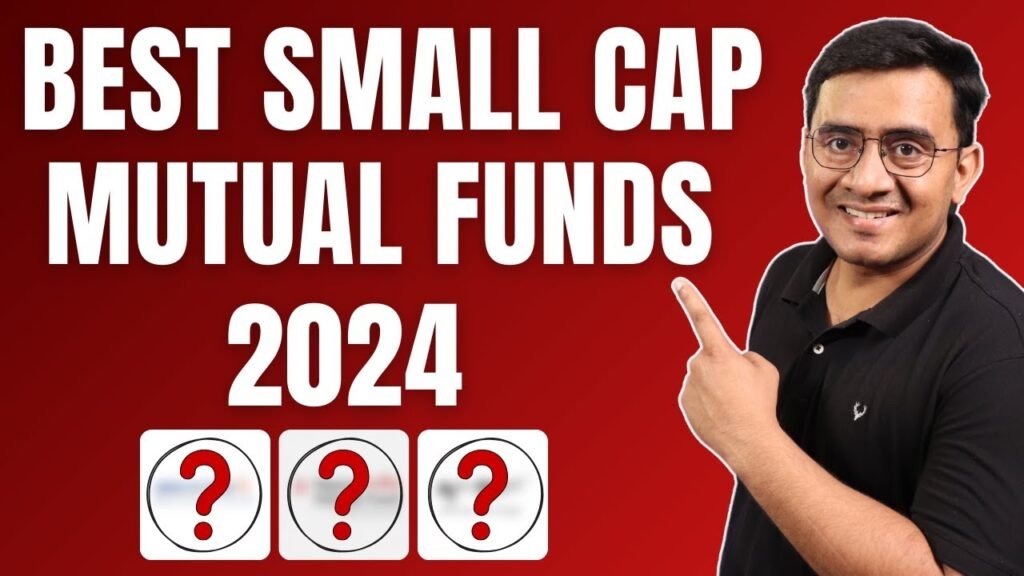 Best Small Cap Mutual Funds of 2024