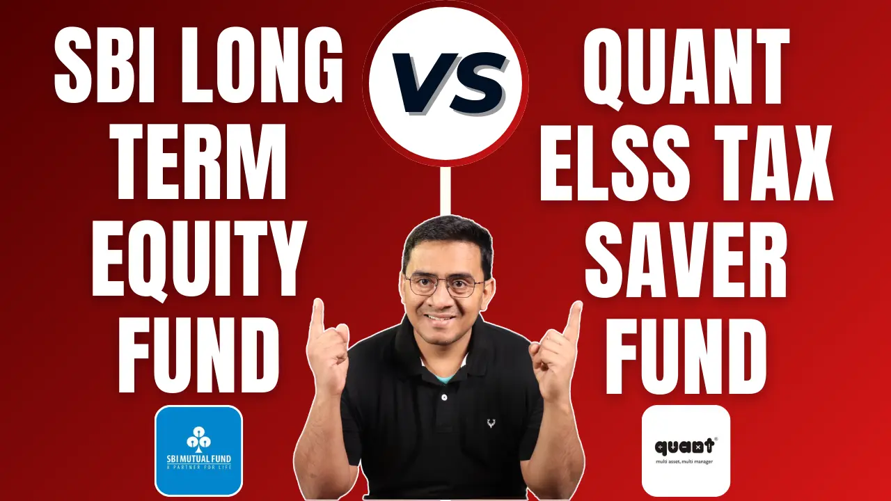 Quant ELSS Tax Saver Fund vs SBI Long Term Equity Fund