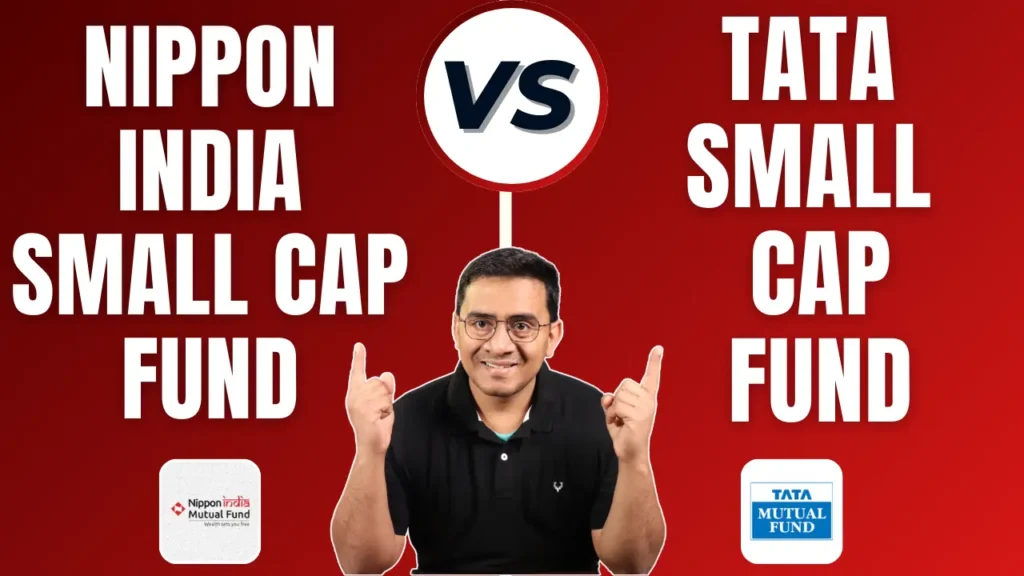 Tata Small Cap Fund vs Nippon India Small Cap Fund