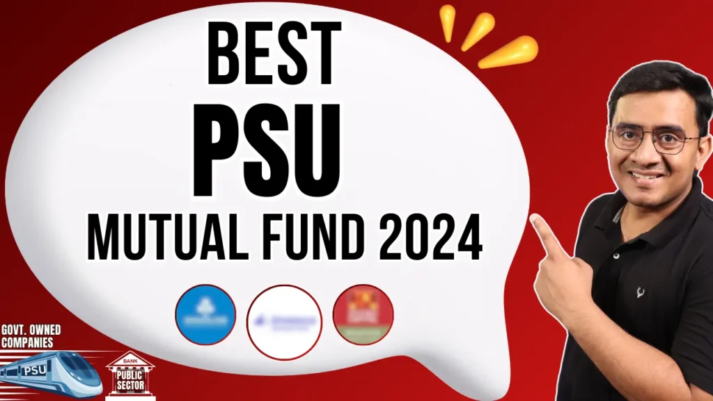 Best PSU Mutual Fund 2024