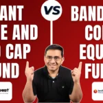 Quant Large and Mid Cap Fund vs Bandhan Core Equity Fund