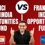 ICICI Prudential India Opportunities Fund vs Franklin India Opportunities Fund